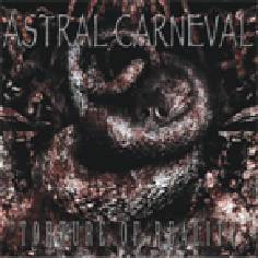 Astral Carneval : Torture of Reality